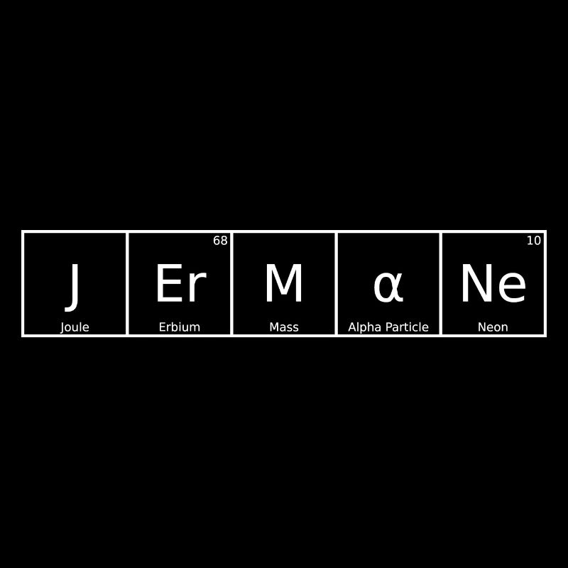 Jermane Name First Name Chemistry Periodic Table Element