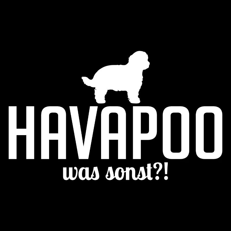 Havapoo was sonst Hundespruch Hunde Wilsigns