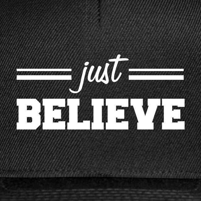 Just believe B