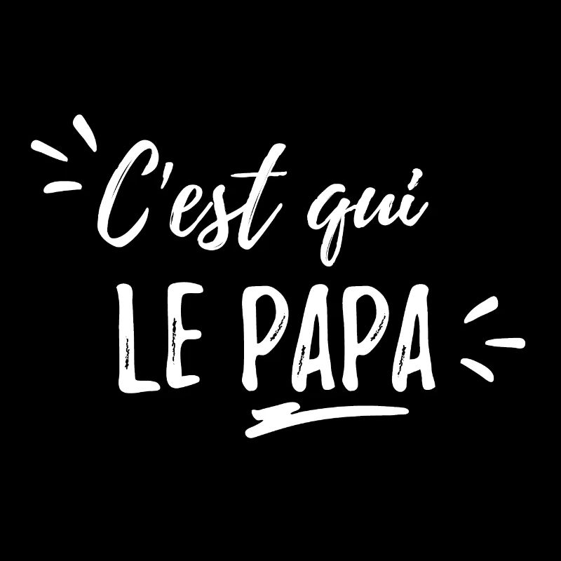 c'est qui le papa