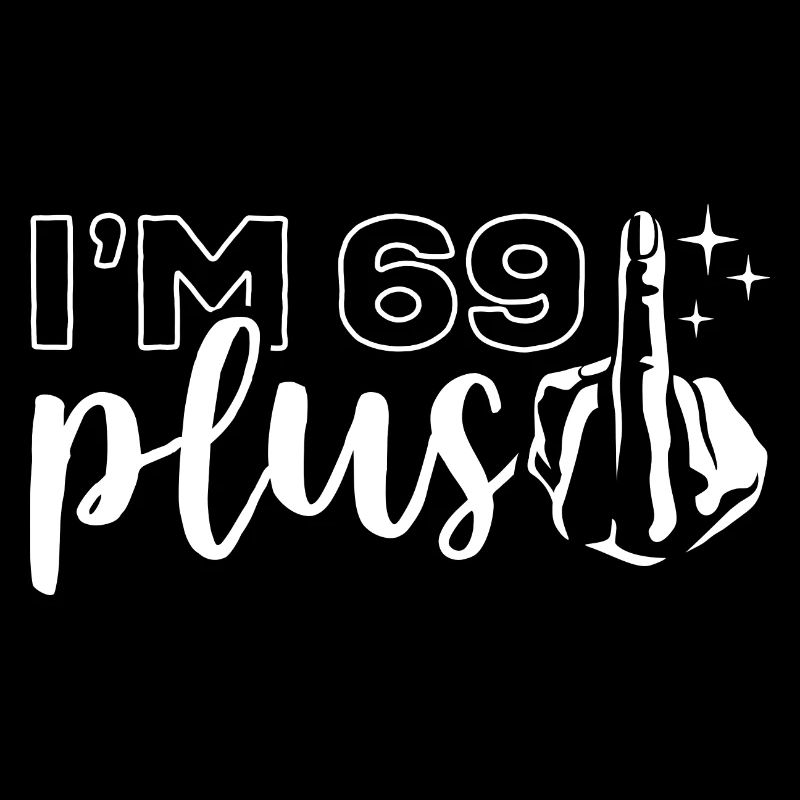 Ich bin 69 plus 1, Mittelfinger 70. Geburtstag