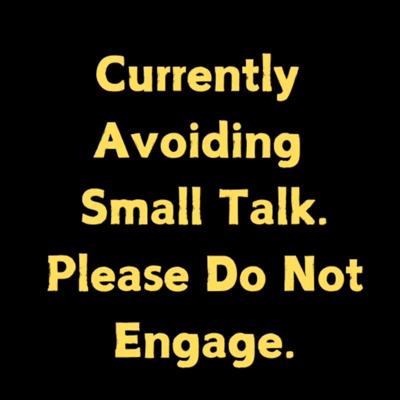 Avoid Small Talk