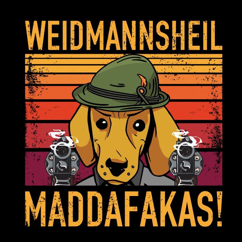 Weidmannsheil Maddafakas! Dackel Jäger Vintage fun