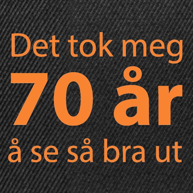 Det tok meg 70 år å se så bra ut