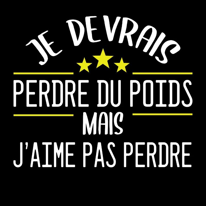 Je devrais perdre du poids, mais j'aime pas perdre