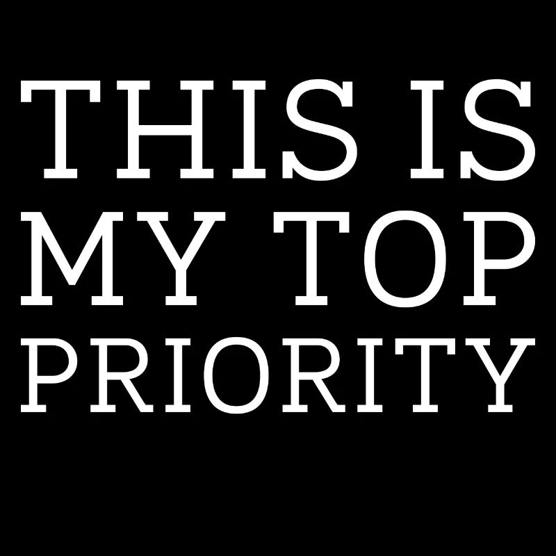 This Is My Top Priority
