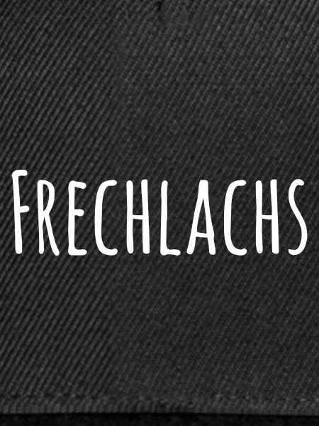 Frechlachs, Frechdachs