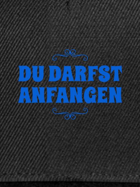 du beginnst