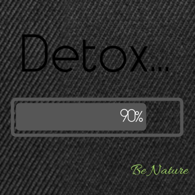Detox...