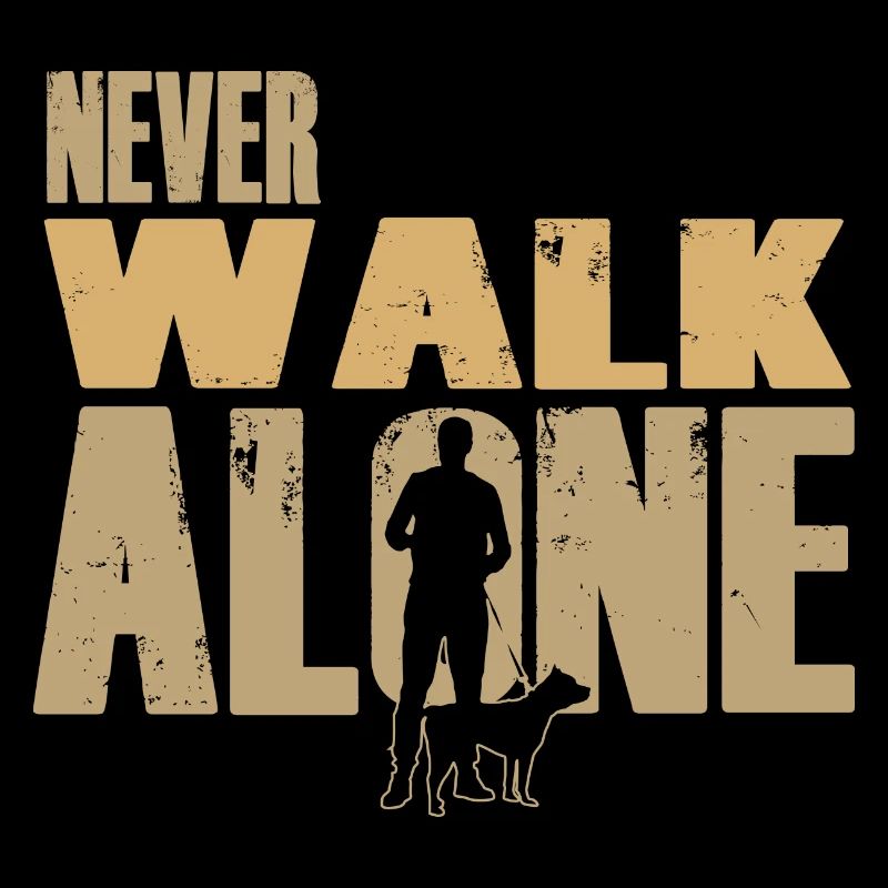 Never walk alone - Hund