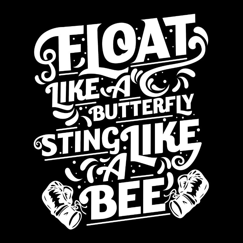 Float Like A Butterfly Bee | Quote Boxen Ali