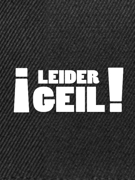 Leider Geil - Lustige Geschenkidee