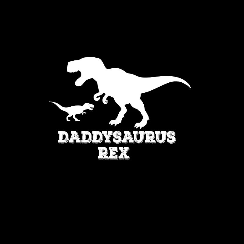 Daddysaurus Rex