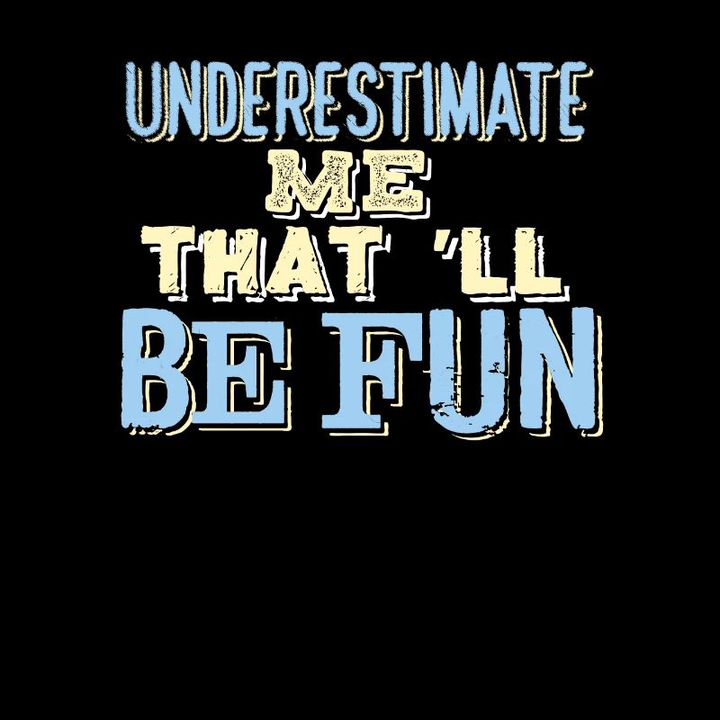 SARCASM: Underestimate Me That'll Be Fun