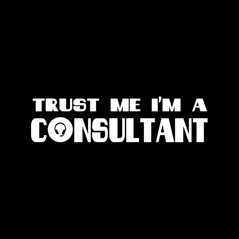 Trust me I'm a Consultant Geschenk Idee Berater