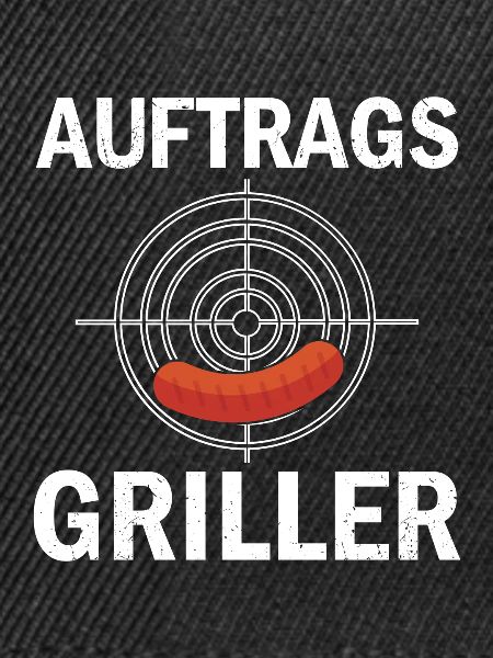 Der Auftragsgriller