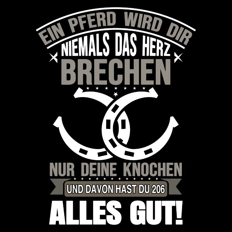EIN PFERD WIRD DIR NIEMALS DAS HERZ BRECHEN