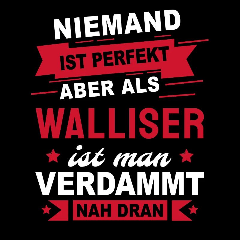 Walliser Geschenk Sprüche Shirt