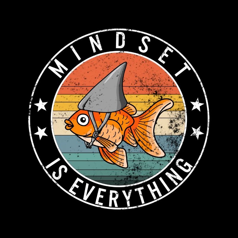Mindset is Everything Goldfish, Motivational
