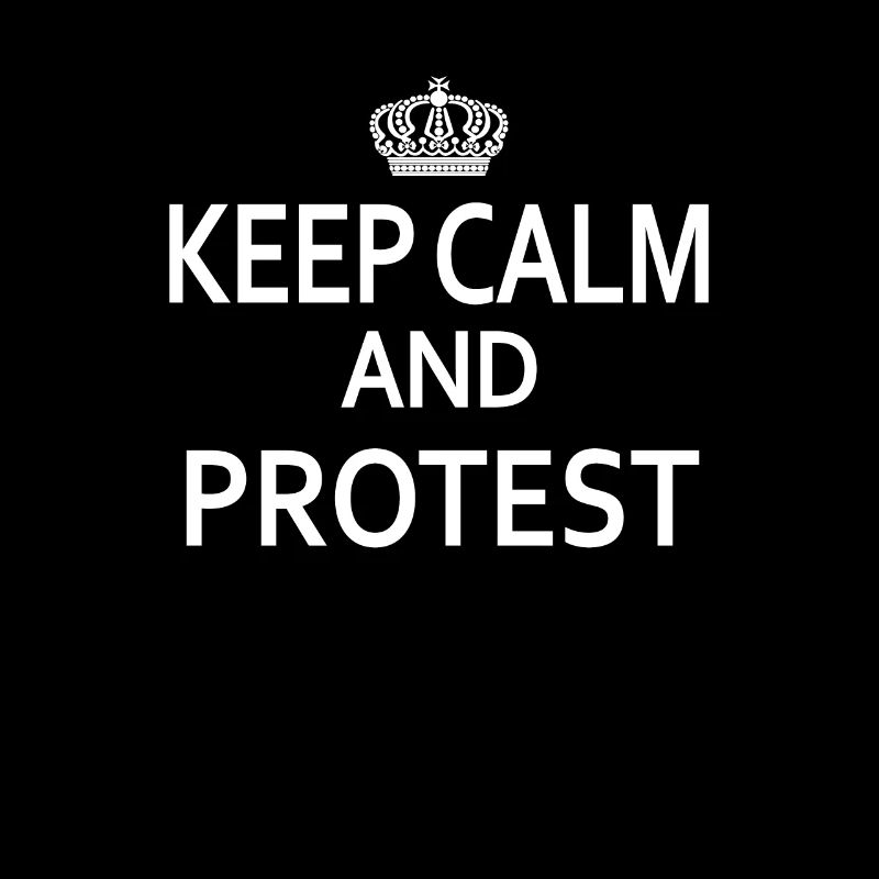 Restez calme et PROTESTEZ