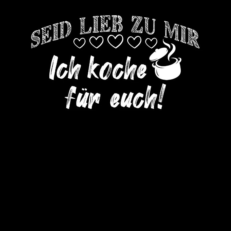 Koch Kochen Spruch