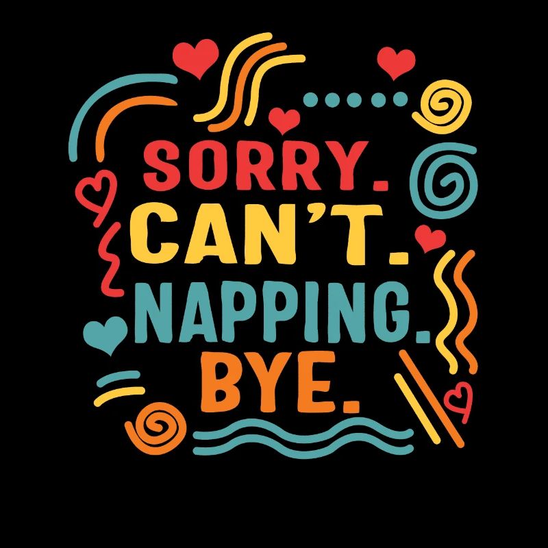 Nickerchen-Shirt, sorry Can't Napping Bye, lustig