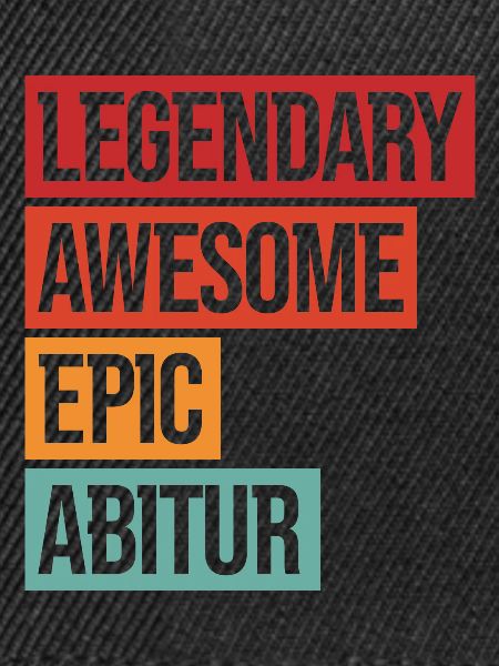 Legendary Awesome Epic Abitur