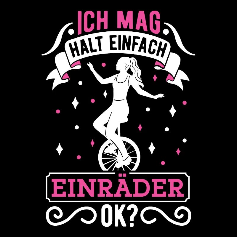 Ich mag halt einfach Einräder Einrad Unicycle