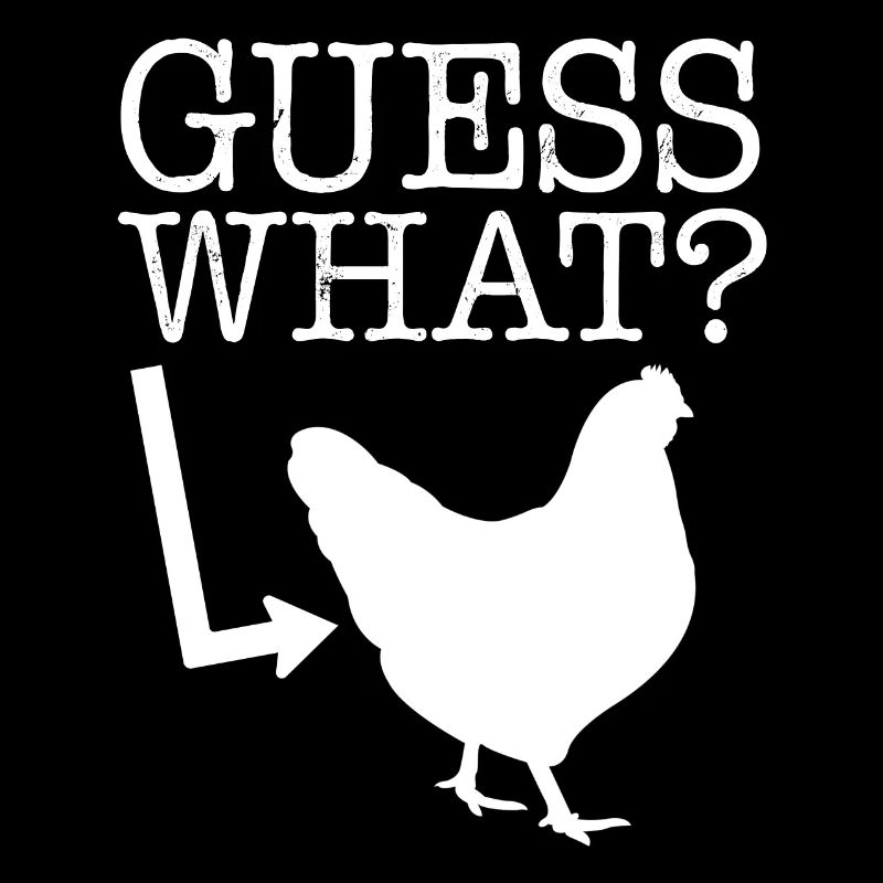 Guess What Chicken Butt Funny
