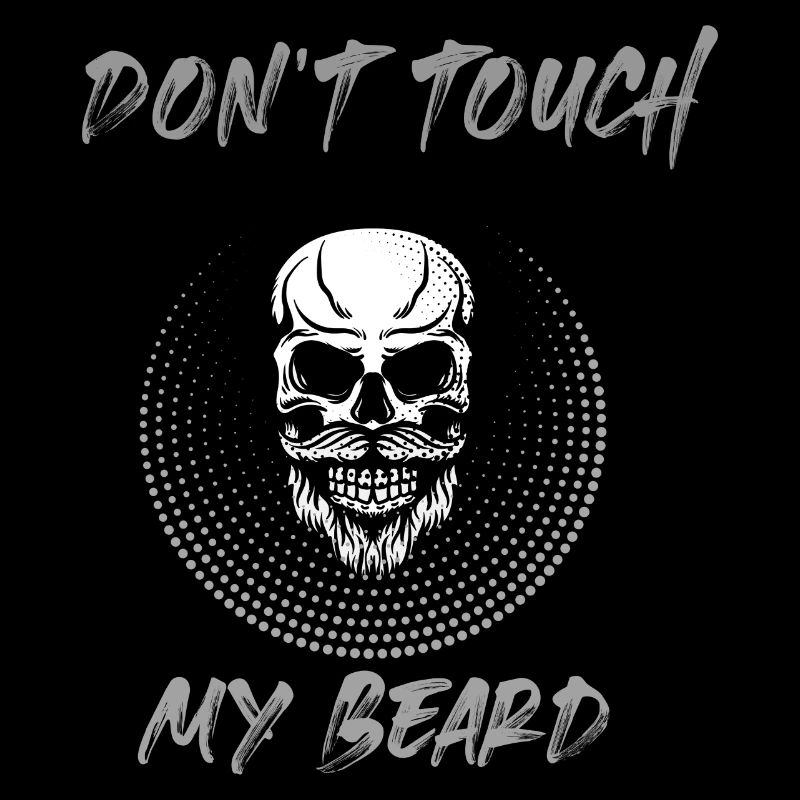 Don't touch my beard!
