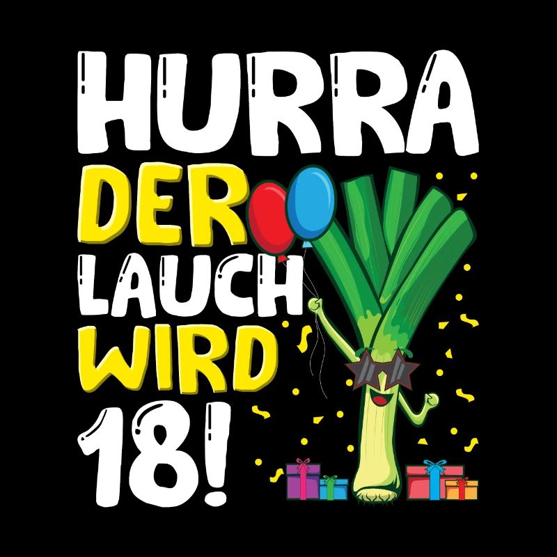 Hurra der Lauch wird 18