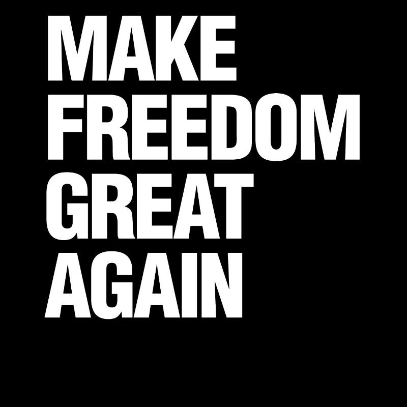 Make Freedom Great Again