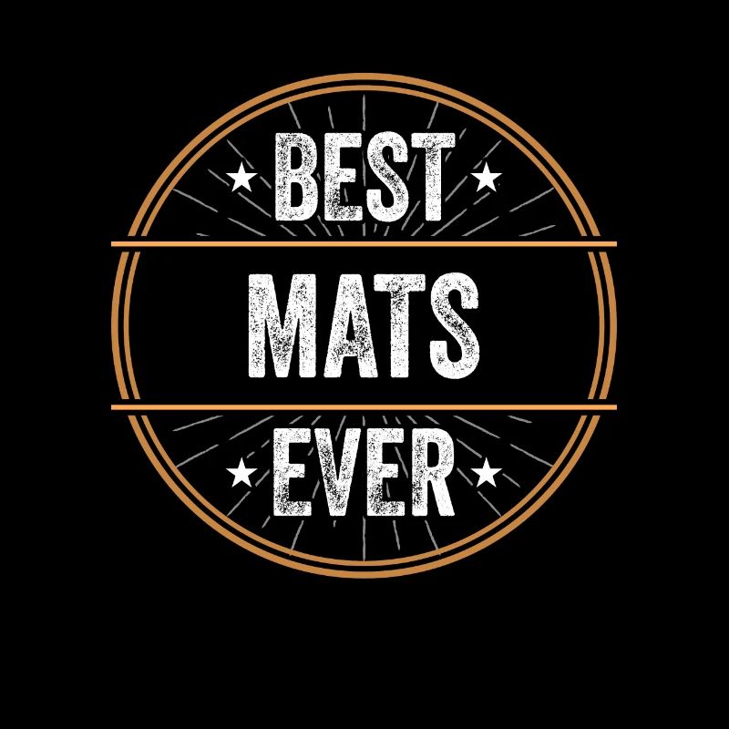 Best Mats Ever First Name Name Gift