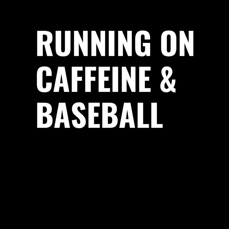 Running On Caffeine Baseball