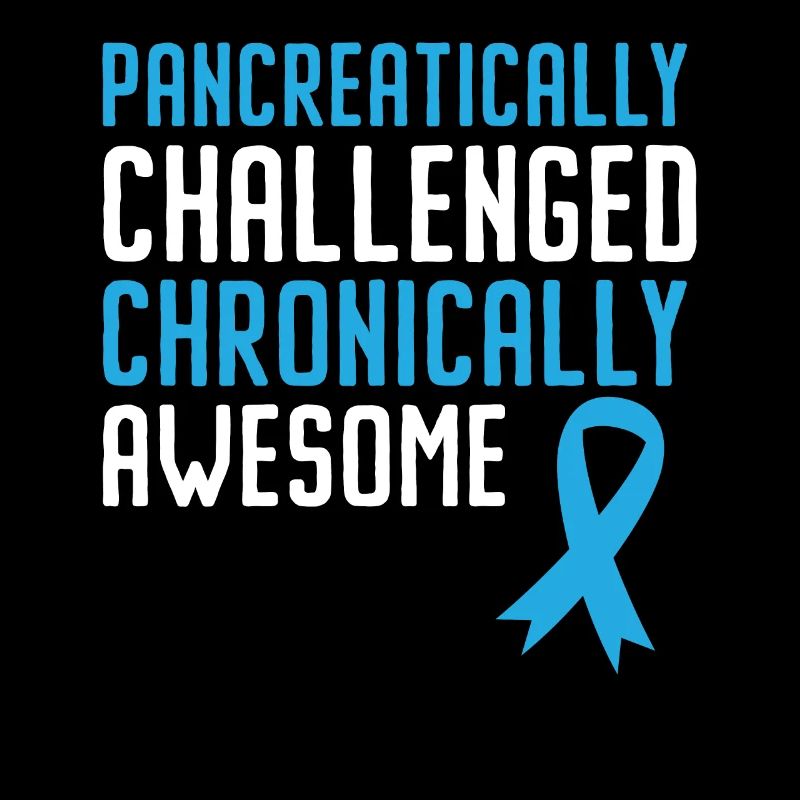 Pancreatically Challenged Chronically Awesome T2D