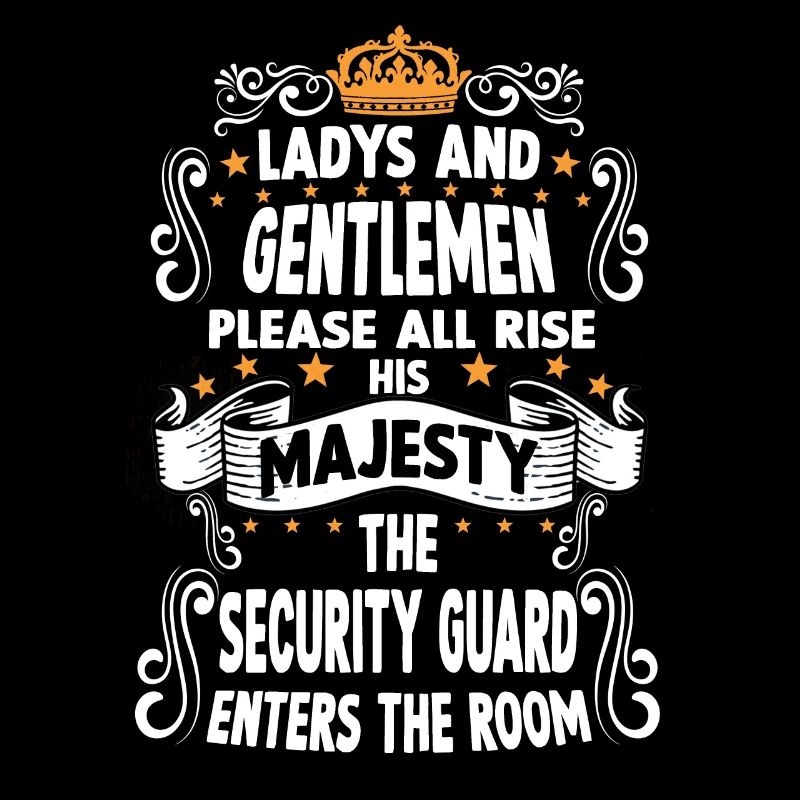 Security guard T funny saying motive security