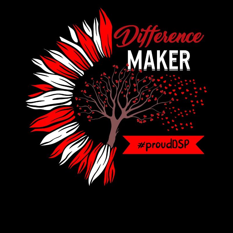 DSP Shirt, Difference Maker Hashtag Proud DSP