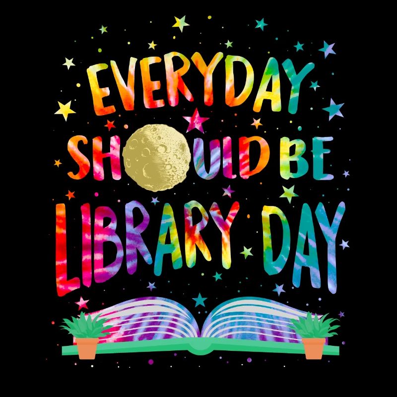 Everyday Should Be Library Day Space Stars