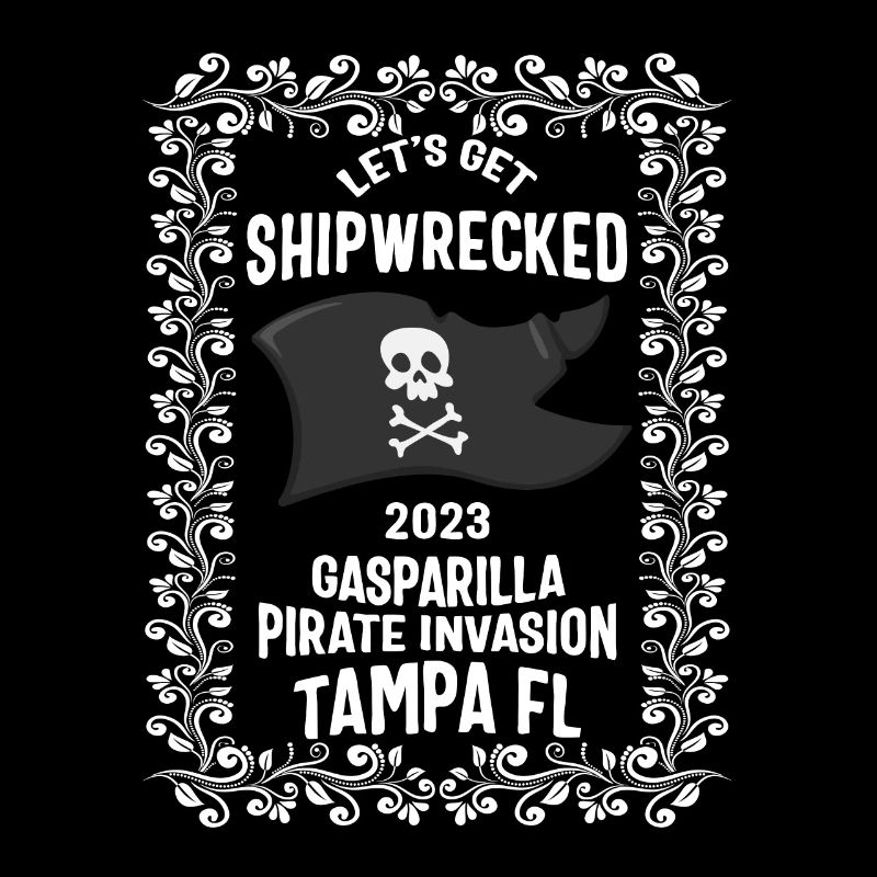 Chemise Gasparilla, Let’s Get Shipwrecked Pirate