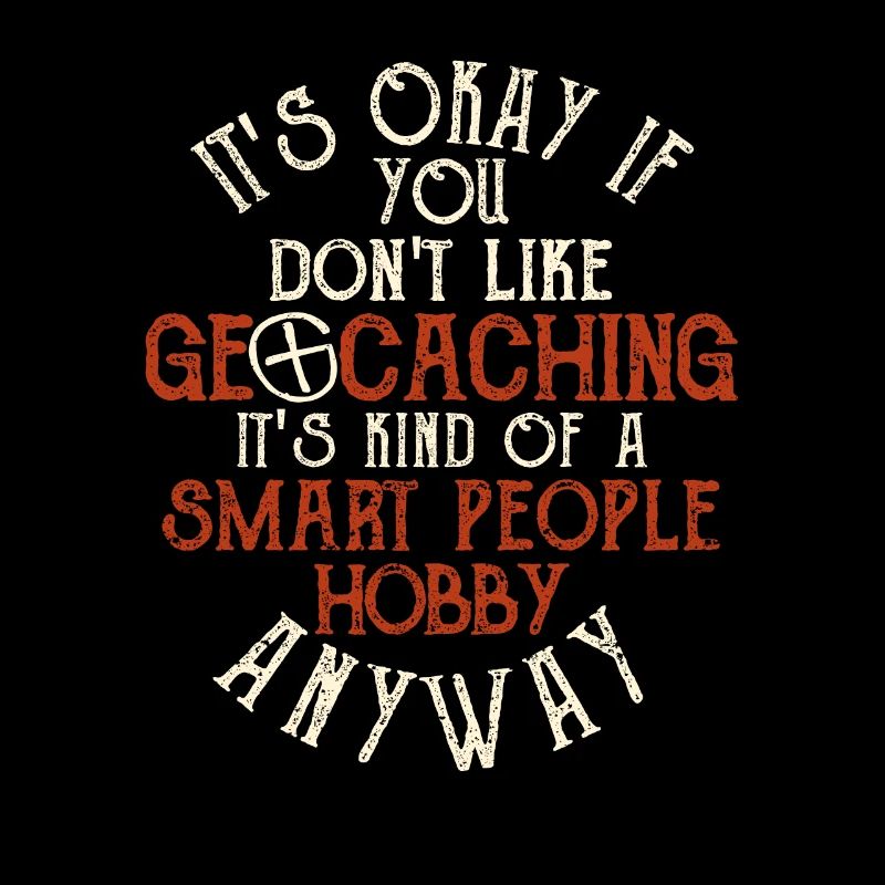 Ce n’est pas grave si vous n’aimez pas Geocaching Lover