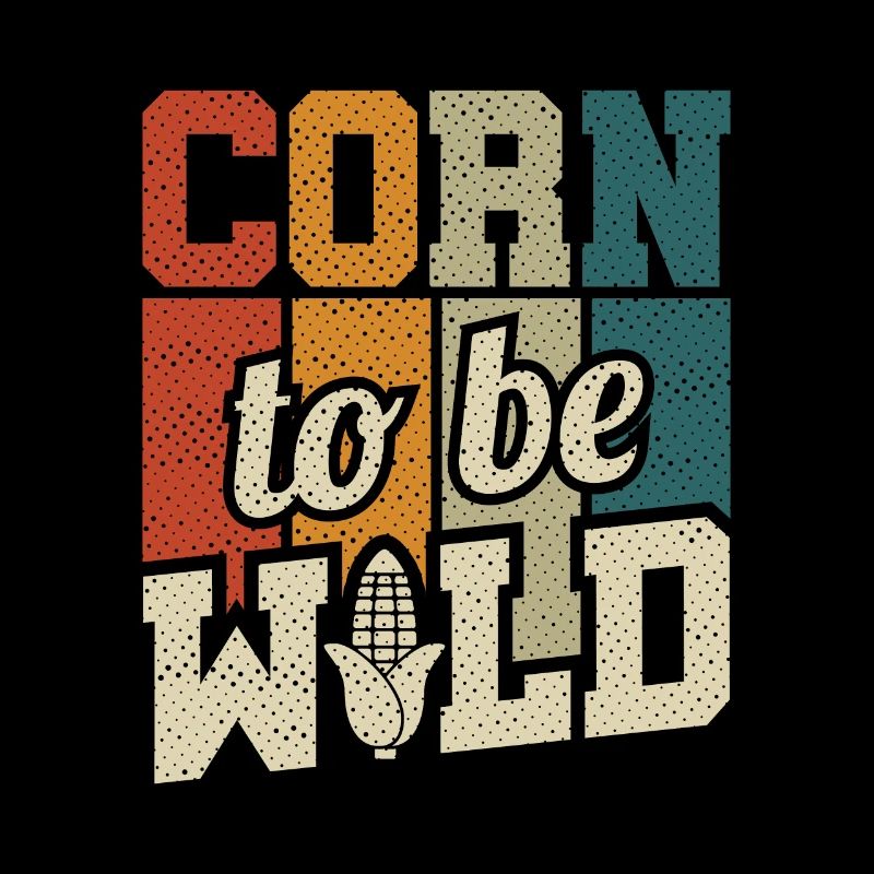Retro Corn To Be Wild - Corn Farmer Farmer