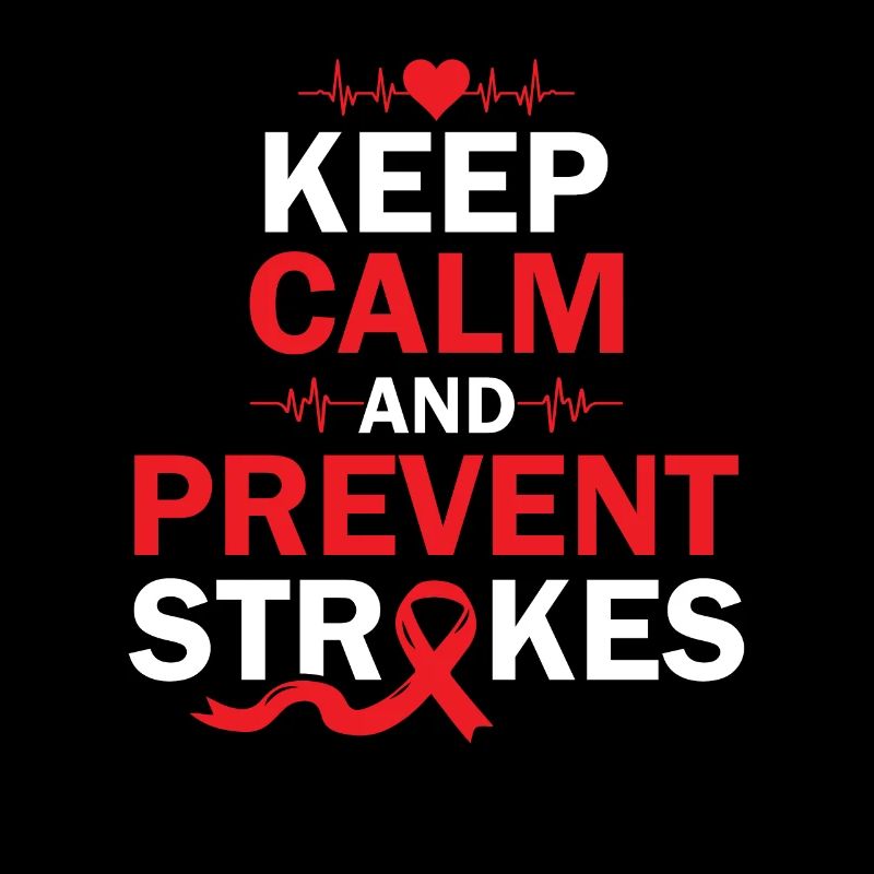 Keep Calm and Prevent Strokes - Schlaganfall