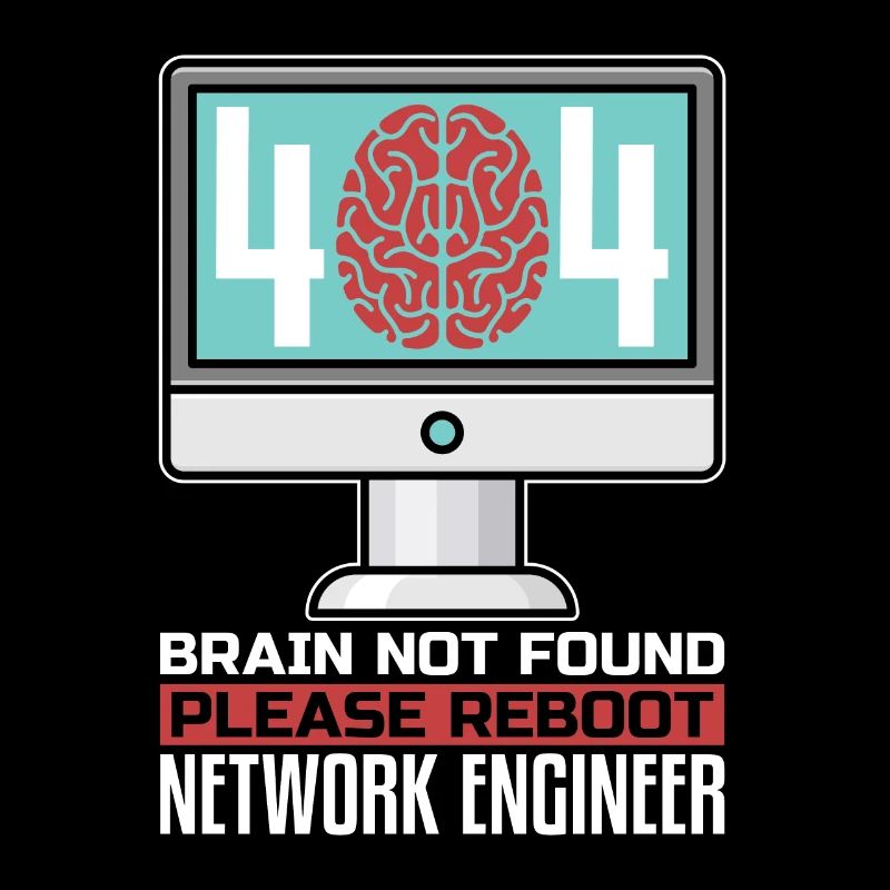 Network Engineer 404 Brain Not Found Programmer