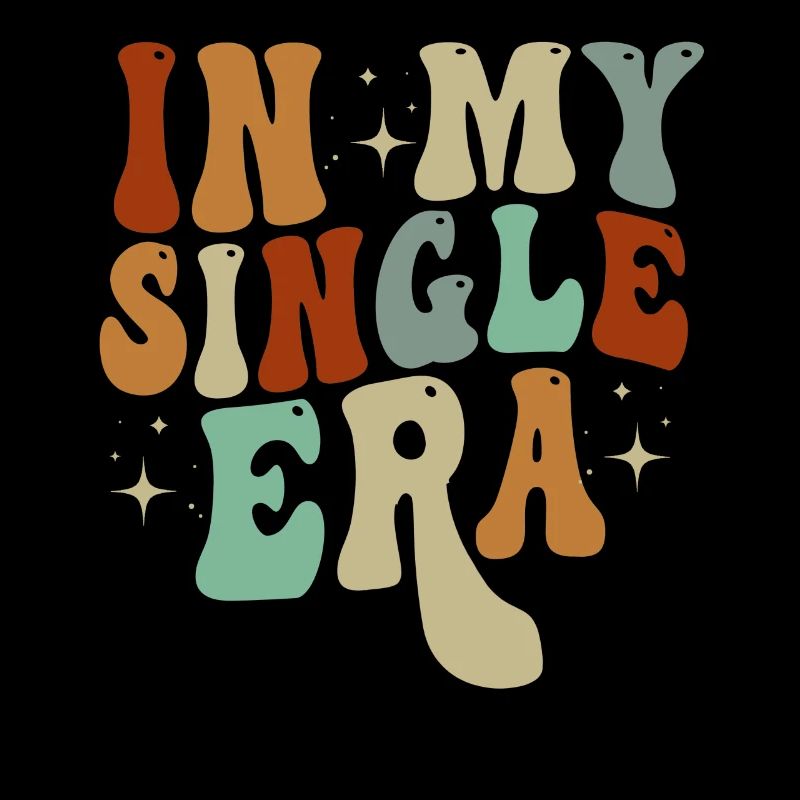 Dans mon ère de célibataire drôle de vie de célibataire