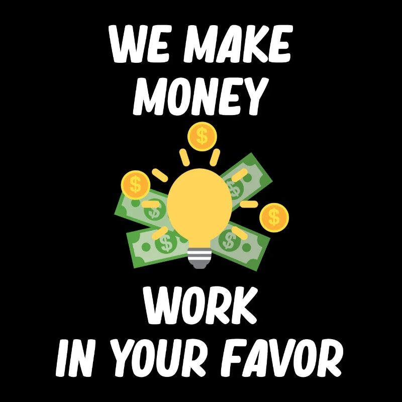 We make money work for you.