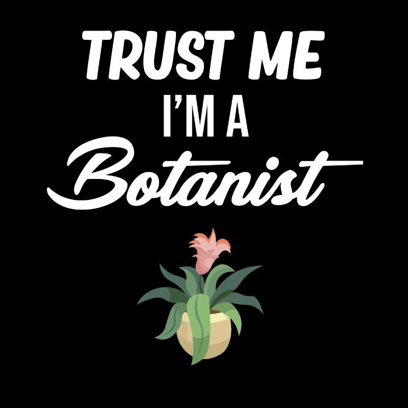 Vertrauen Sie Mir, Ich Bin Ein Botaniker, Ein
