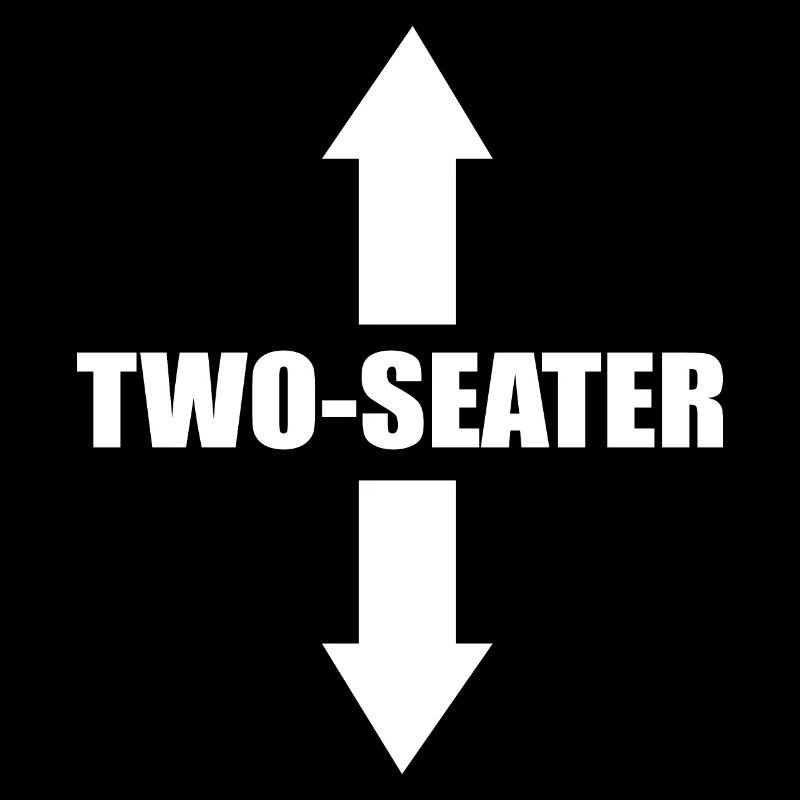 Two Seater With Arrows Pointing Up & Down Funny