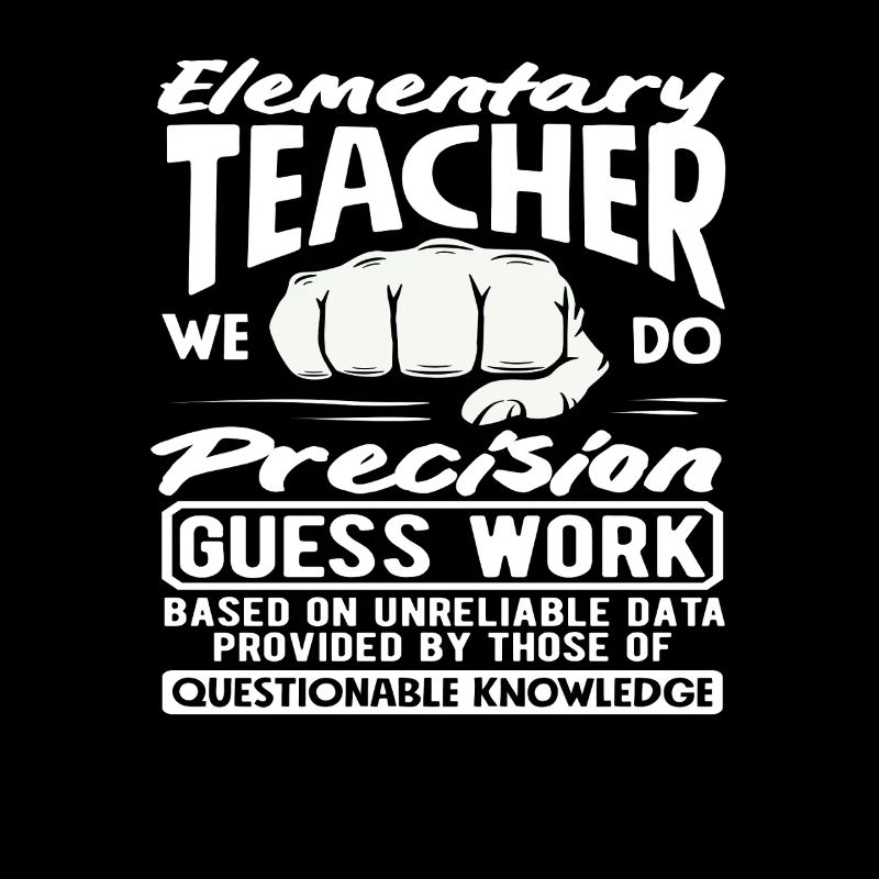 Primary School Teacher Precision Guessing Work Humor
