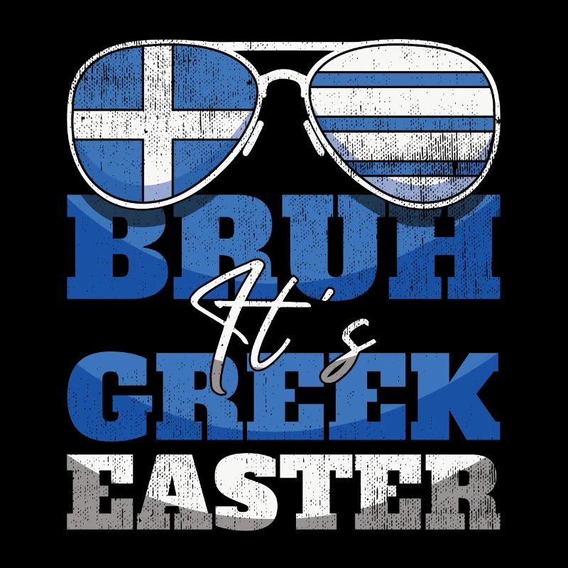 Bruh It's Greek Easter Griechische Ostern