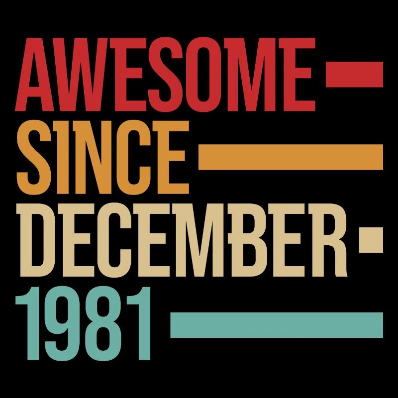 Geburstag Awesome Since December 1981